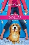 Million Dollar Dilemma: Love Me, Love My Dog #1 (Life, Faith & Getting It Right #7) (Steeple Hill Cafe)