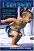 I Can Swim; A manual for parents to help prepare their child for the wonderful adventure of learning to swim