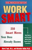 Work Smart: The 250 Smart Moves Your Boss Already Knows