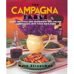The Campagna Table: Bring The Style And Cooking Of The Italian Countryside Into Your Own Home