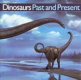 Dinosaurs Past and Present: v. 1