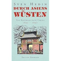 Durch Asiens W�sten. Von Kaschgar nach Peking 1895-1897.