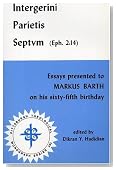 Intergerini Parieties Septum: Essays Presented to Markus Barth on His 65th Birthday (Eph. 2:14)