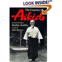 The Essence of Aikido: Spiritual Teachings of Morihei Ueshiba