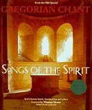 Gregorian Chant: Songs of the Spirit 