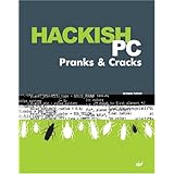 Hackish PC Pranks and Cracks