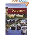 Barging in Burgundy: Boating, Exploring, Wining, and Dining (Capital Travels) by Erasmus H. Kloman