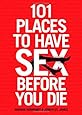 101 Places to Have Sex Before You Die