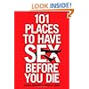 101 Places to Have Sex Before You Die