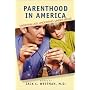 Parenthood in America : Undervalued, Underpaid, Under Siege