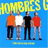 Hombres G - Todo Esto Es Muy Extrano
