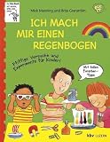 Ich mach mir einen Regenbogen - Mick Manning, Brita Granstr&ouml;m