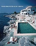 Poolside With Slim Aarons