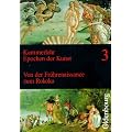 Epochen der Kunst, Neubearbeitung, 5 Bde., Bd.3, Von der Fr�hrenaissance zum Rokoko, 15. bis 18. Jahrhundert: 15. bis 18. Jahrhundert. Von der Fr�hrenaissance zum Rokoko