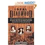 The Real Deadwood: True Life Histories of Will Bill Hickock, Calamity Jane, Outlaw Towns, and Other Characters of the Lawless West