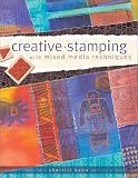 Creative Stamping with Mixed Media Techniques