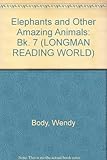 Elephants and other amazing animals