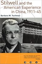 Stilwell and the American Experience in China, 1911-45