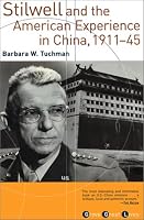 Stilwell and the American Experience in China, 1911-45
