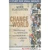 Change the World: A Study for Small Groups