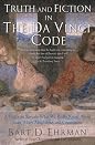 Truth and Fiction in The Da Vinci Code: A Historian Reveals What We Really Know about Jesus, Mary Magdalene, and Constantine by Bart D. Ehrman