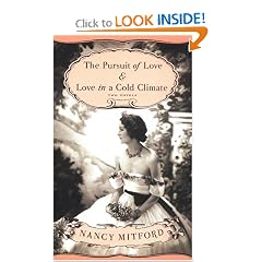 The Pursuit of Love & Love in a Cold Climate: Two Novels