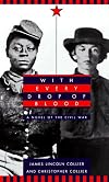 With Every Drop of Blood:  A Novel of the Civil War