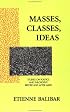 Masses, Classes, Ideas: Studies on Politics and Philosophy Before and After Marx