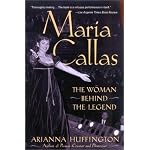 Maria Callas: The Woman behind the Legend book cover