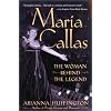 Maria Callas: The Woman behind the Legend