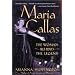 Maria Callas: The Woman behind the Legend