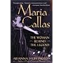 Maria Callas: The Woman behind the Legend