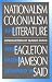 Nationalism,
Colonialism
and
Literature