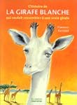 Histoire de la girafe blanche qui vou...