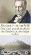 Alexander von Humboldt. �ber einen Versuch den Gipfel des Chimborazo zu ersteigen