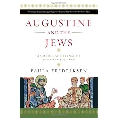 Augustine and the Jews: A Christian Defense of Jews and Judaism