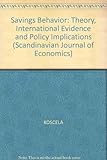 Savings Behavior : Theory, International Evidence and Policy Implications