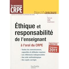 Ethique et responsabilit� de l'enseignant : A l'oral du CRPE