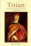 Titian And Venetian Painting, 1450-1590 (Icon Editions)