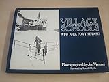 Village schools : a future for the past?