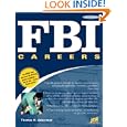 FBI Careers: The Ultimate Guide to Landing a Job as One of America's Finest, 2nd Edition