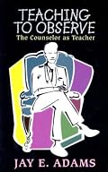 Teaching to Observe: The Counselor as Teacher