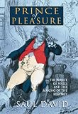 Buy : Prince of Pleasure: The Prince of Wales and the Making of the Regency