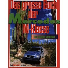 Das grosse Buch der Mercedes M-Klasse. Der deutsche Amerikaner.