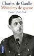M�moires de guerre, tome 2 : L'unit� (1942-1944)