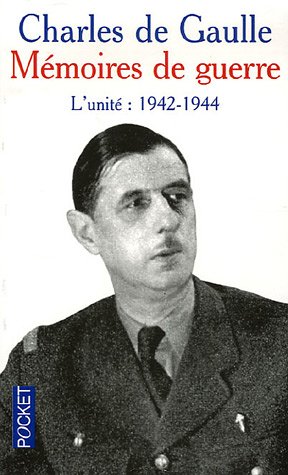 M�moires de guerre : Tome 2, L'unit� 1942-1944