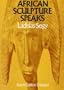 African Sculpture Speaks (Da Capo Paperback)