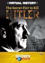 Virtual History - the Plot to Kill Hitler [VHS]