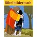 Was uns die Bibel erz�hlt / Bibelbilderbuch 1-5