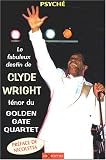 Revue Axiome  / Le fabuleux destin de Clyde Wright, ténor du Golden Gate Quartet